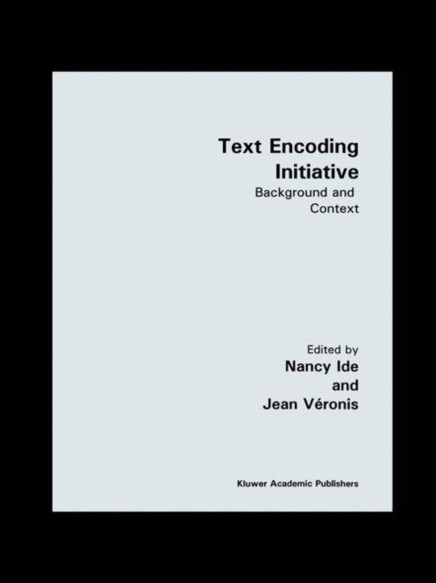 Text Encoding Initiative : Background and Context, Hardback Book