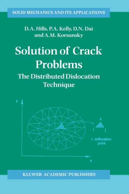 Solution of Crack Problems : The Distributed Dislocation Technique, Hardback Book