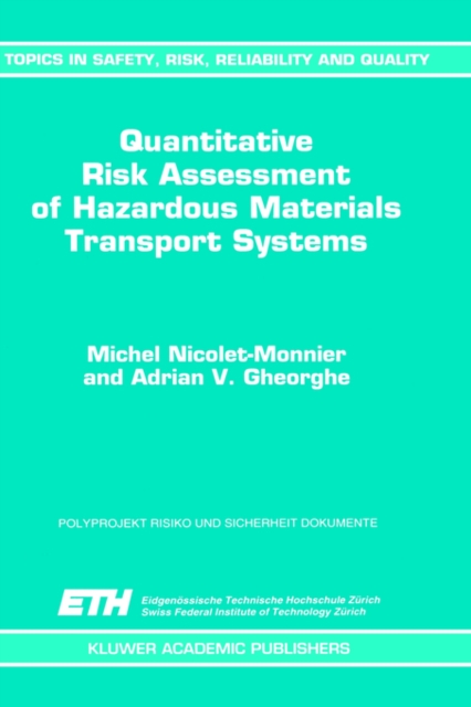 Quantitative Risk Assessment of Hazardous Materials Transport Systems : Rail, Road, Pipelines and Ship, Hardback Book