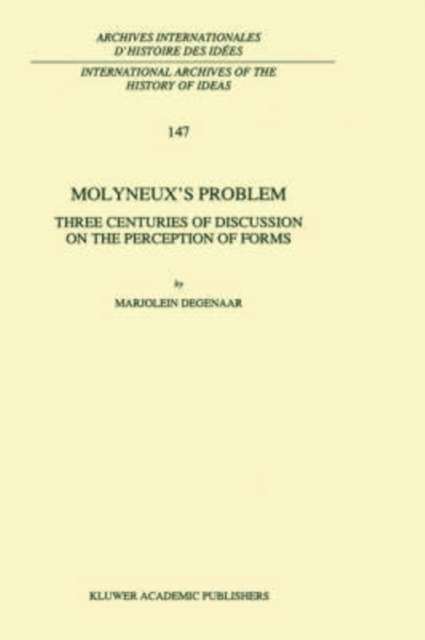 Molyneux's Problem : Three Centuries of Discussion on the Perception of Forms, Hardback Book