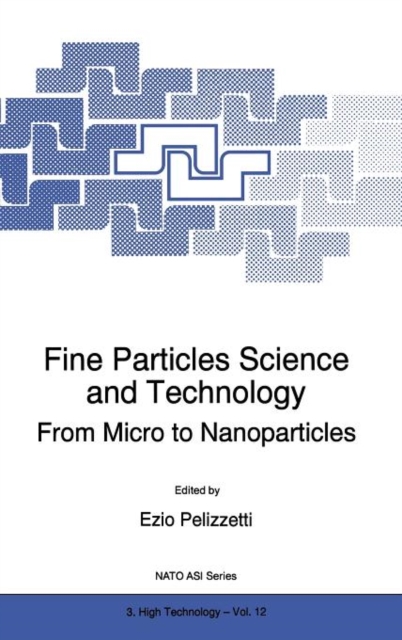 Fine Particles Science and Technology : From Micro to Nanoparticles, Hardback Book