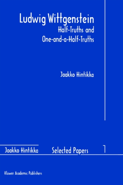 Ludwig Wittgenstein: Half-Truths and One-and-a-Half-Truths, Hardback Book