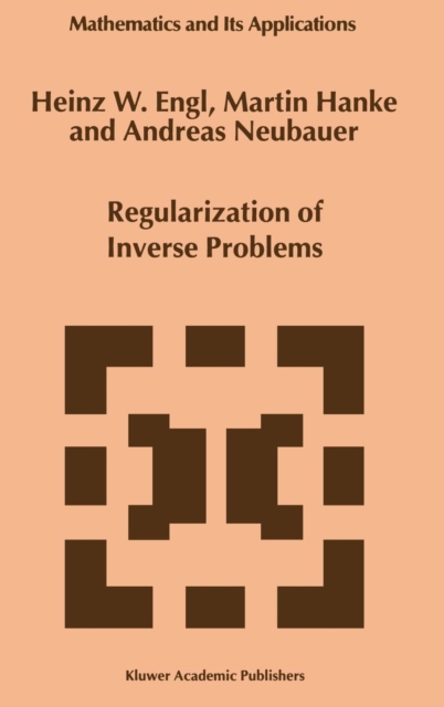Regularization of Inverse Problems, Hardback Book