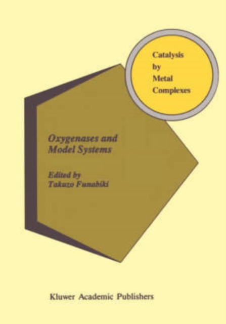 Oxygenases and Model Systems, Hardback Book