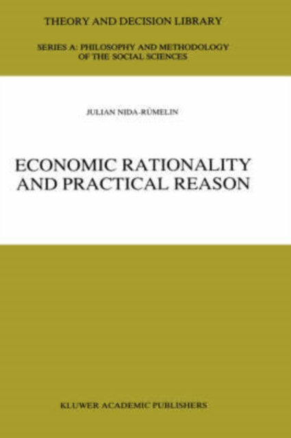 Economic Rationality and Practical Reason, Hardback Book