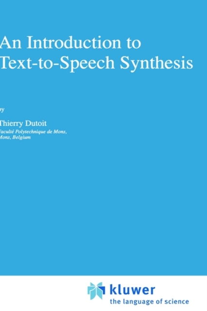 An Introduction to Text-to-Speech Synthesis, Hardback Book