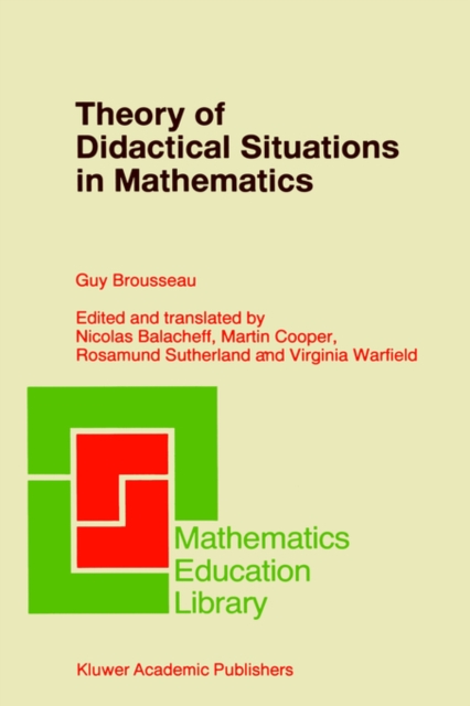 Theory of Didactical Situations in Mathematics : Didactique des Mathematiques, 1970-1990, Hardback Book