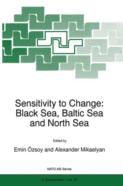 Sensitivity to Change : Black Sea, Baltic Sea and North Sea, Hardback Book