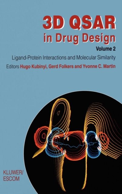 3D QSAR in Drug Design : Ligand-Protein Interactions and Molecular Similarity, Hardback Book