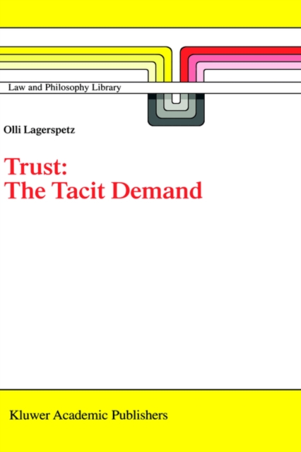 Trust: The Tacit Demand, Hardback Book