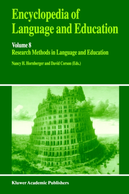 Encyclopedia of Language and Education : Research Methods in Language and Education, Paperback / softback Book