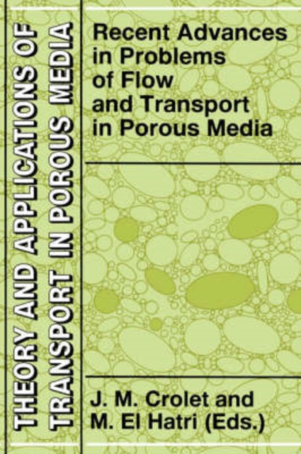 Recent Advances in Problems of Flow and Transport in Porous Media, Hardback Book