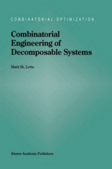 Combinatorial Engineering of Decomposable Systems, Hardback Book
