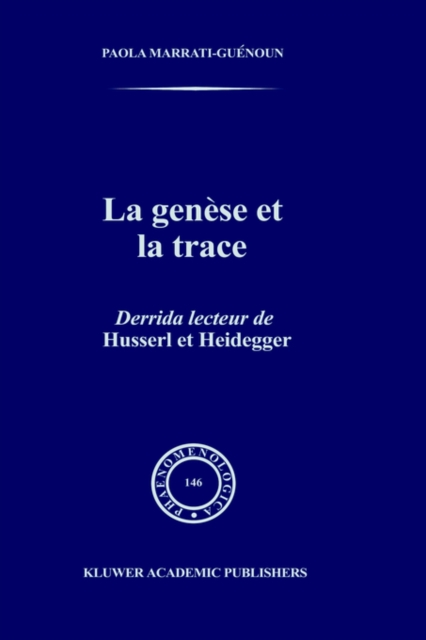 La Genese et la Trace : Derrida Lecteur de Husserl et Heidegger, Hardback Book
