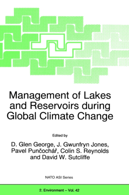 Management of Lakes and Reservoirs during Global Climate Change, Hardback Book