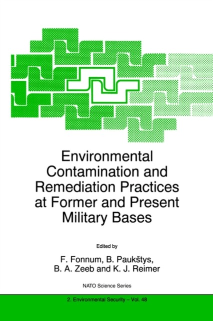 Environmental Contamination and Remediation Practices at Former and Present Military Bases, Paperback / softback Book