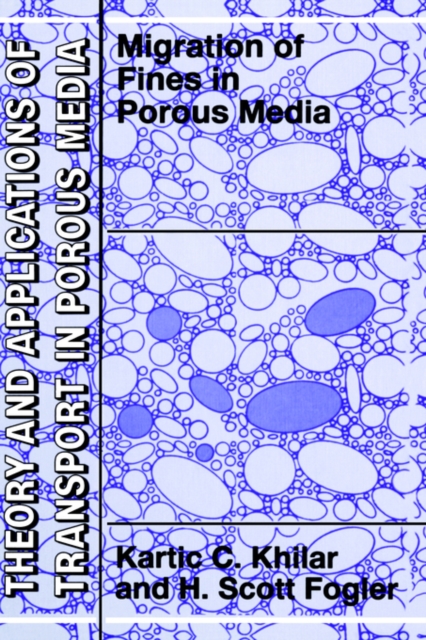 Migrations of Fines in Porous Media, Hardback Book