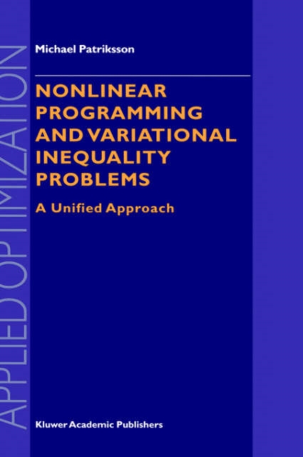Nonlinear Programming and Variational Inequality Problems : A Unified Approach, Hardback Book