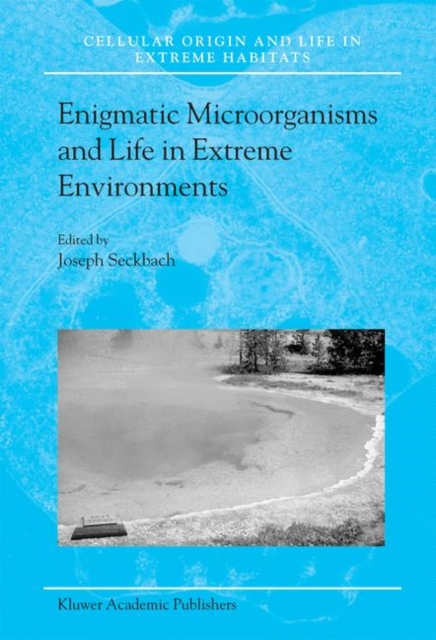 Enigmatic Microorganisms and Life in Extreme Environments, Hardback Book