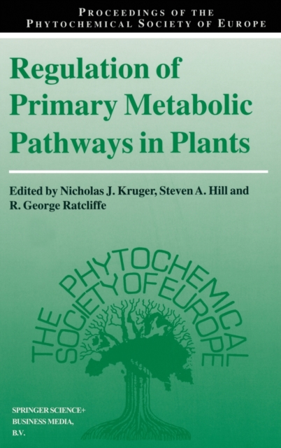 Regulation of Primary Metabolic Pathways in Plants, Hardback Book