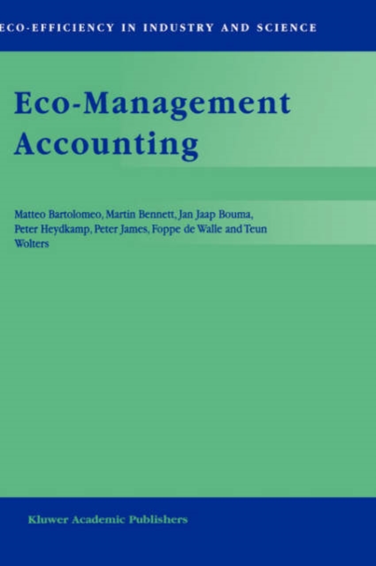 Eco-Management Accounting : Based Upon the Ecomac Research Projects Sponsored by the EU's Environment and Climate Programme (DG XII, Human Dimension of Environmental Change), Hardback Book