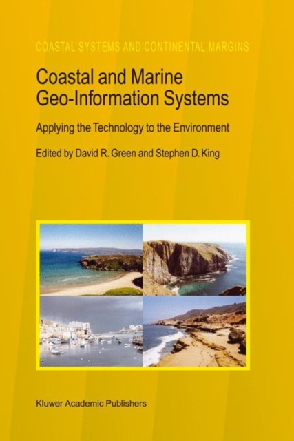 Coastal and Marine Geo-Information Systems : Applying the Technology to the Environment, Hardback Book