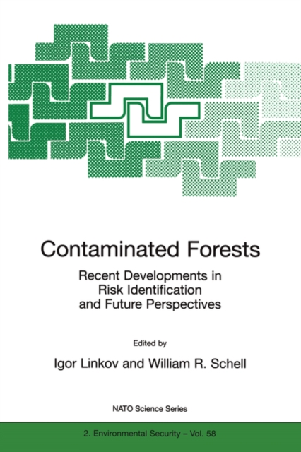 Contaminated Forests : Recent Developments in Risk Identification and Future Perspectives, Paperback / softback Book