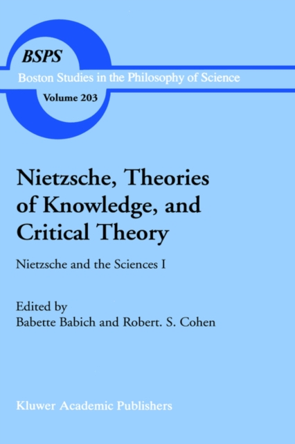 Nietzsche, Theories of Knowledge, and Critical Theory : Nietzsche and the Sciences I, Hardback Book