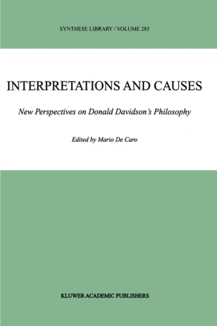 Interpretations and Causes : New Perspectives on Donald Davidson's Philosophy, Hardback Book