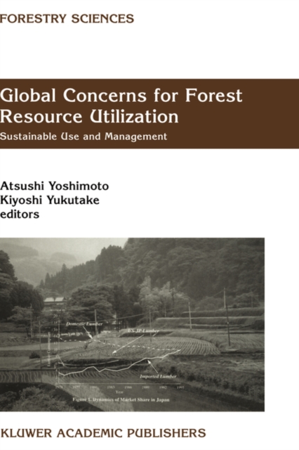 Global Concerns for Forest Resource Utilization : Sustainable Use and Management, Hardback Book