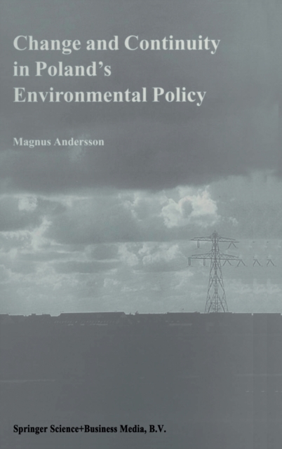 Change and Continuity in Poland's Environmental Policy, Hardback Book