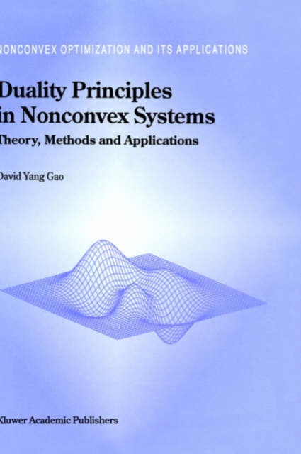 Duality Principles in Nonconvex Systems : Theory, Methods and Applications, Hardback Book