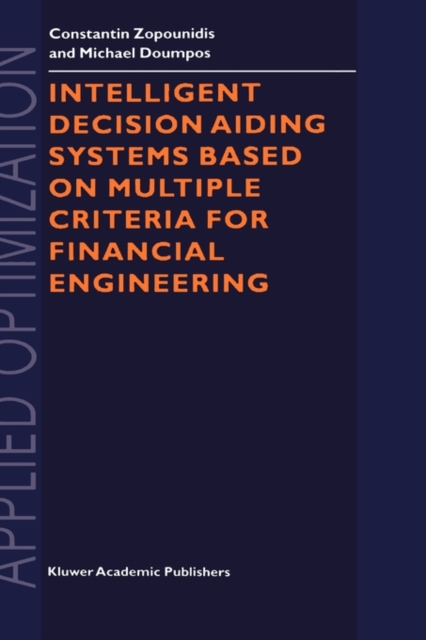 Intelligent Decision Aiding Systems Based on Multiple Criteria for Financial Engineering, Hardback Book