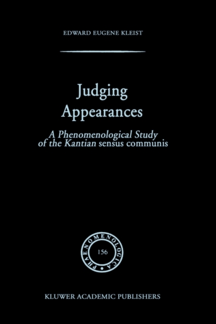 Judging Appearances : A Phenomenological Study of the Kantian sensus communis, Hardback Book