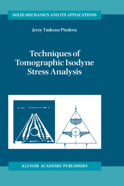 Techniques of Tomographic Isodyne Stress Analysis, Hardback Book