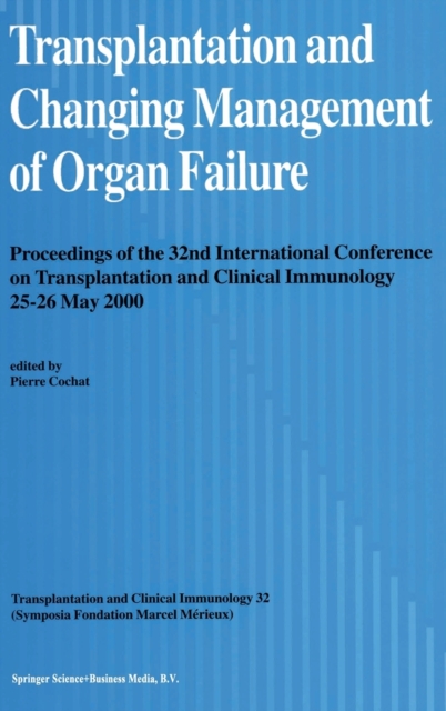 Transplantation and Changing Management of Organ Failure, Hardback Book