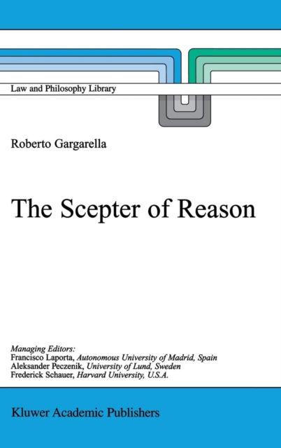 The Scepter of Reason : Public Discussion and Political Radicalism in the Origins of Constitutionalism, Hardback Book