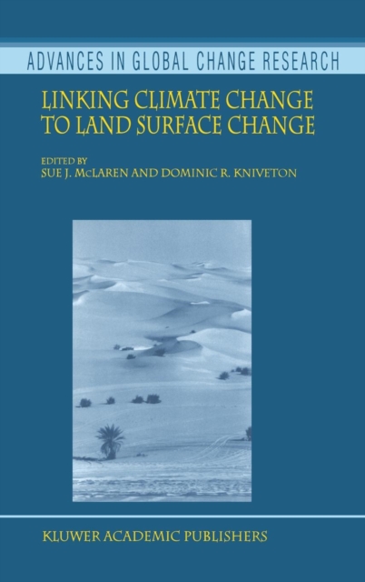 Linking Climate Change to Land Surface Change, Hardback Book