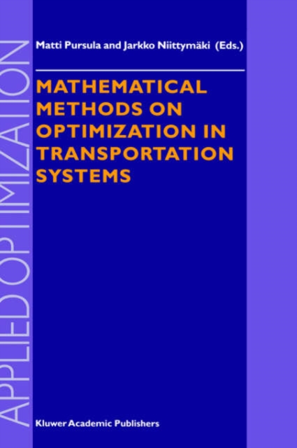 Mathematical Methods on Optimization in Transportation Systems, Hardback Book