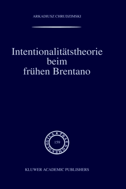 Intentionalitatstheorie beim fruhen Brentano, Hardback Book