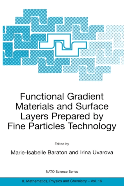 Functional Gradient Materials and Surface Layers Prepared by Fine Particles Technology, Paperback / softback Book