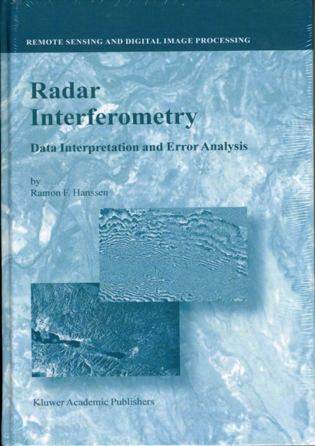 Radar Interferometry : Data Interpretation and Error Analysis, Hardback Book