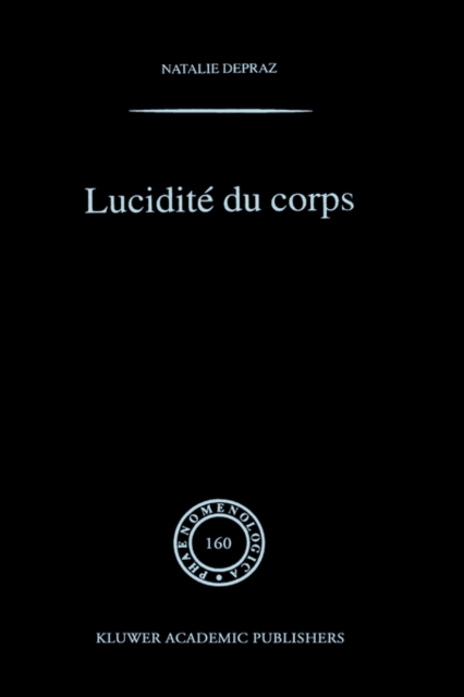 Lucidite du corps : De l'empirisme transcendantal en phenomenologie, Hardback Book