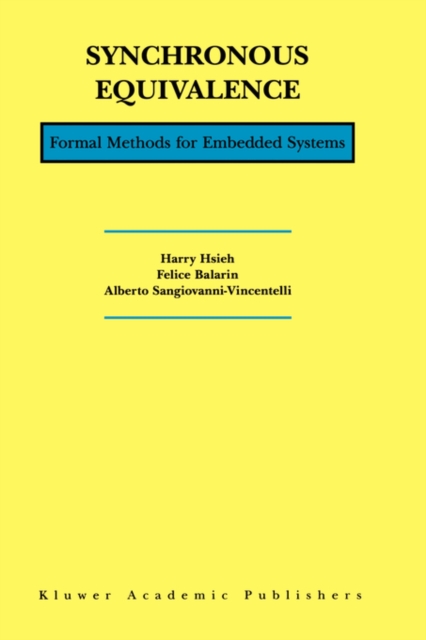 Synchronous Equivalence : Formal Methods for Embedded Systems, Hardback Book