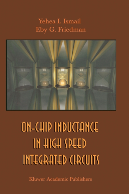 On-Chip Inductance in High Speed Integrated Circuits, Hardback Book