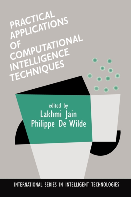 Practical Applications of Computational Intelligence Techniques, Hardback Book