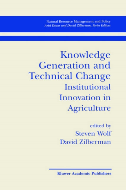 Knowledge Generation and Technical Change : Institutional Innovation in Agriculture, Hardback Book