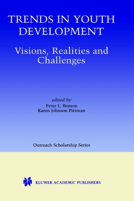 Trends in Youth Development : Visions, Realities and Challenges, Hardback Book