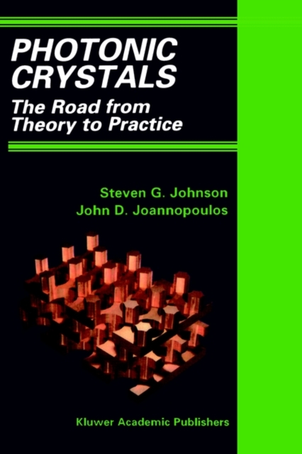 Photonic Crystals : The Road from Theory to Practice, Hardback Book