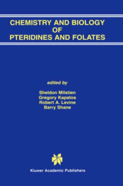 Chemistry and Biology of Pteridines and Folates : Proceedings of the 12th International Symposium on Pteridines and Folates, National Institutes of Health, Bethesda, Maryland, June 17-22, 2001, Hardback Book